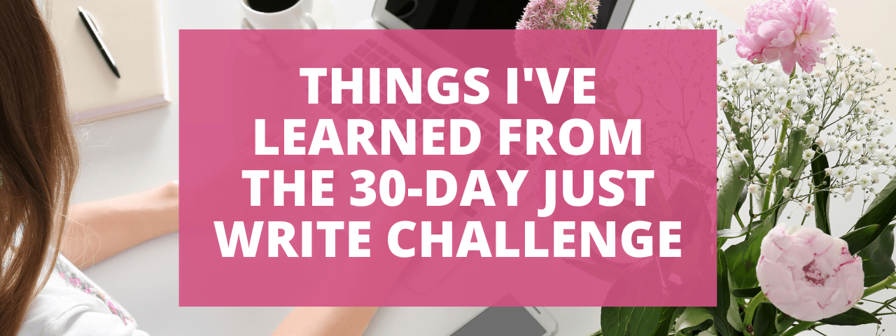 30 Day Just Write Challenge