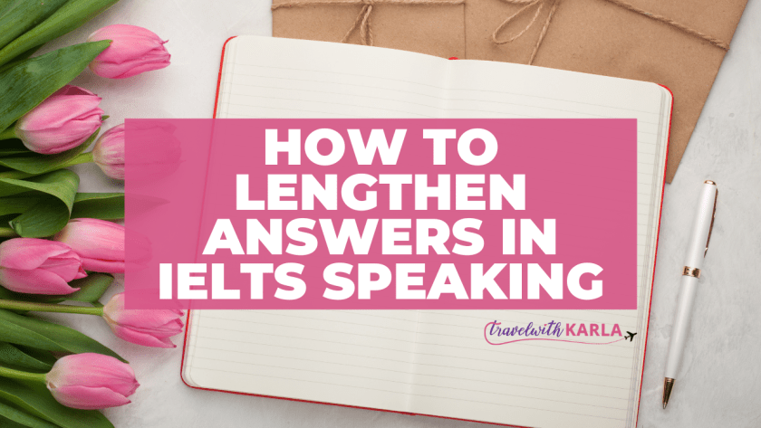 How to lengthen answers in IELTS Speaking