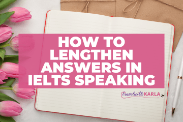 How to lengthen answers in IELTS Speaking